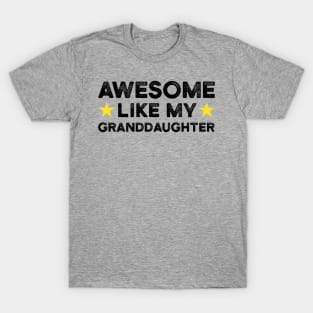 Awesome Like My Granddaughter | Father's Day Gift Shirt T-Shirt